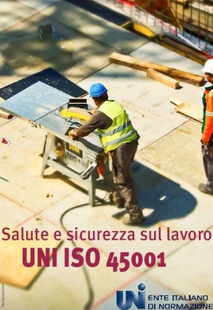 Salute e sicurezza sul lavoro. UNI ISO 45001