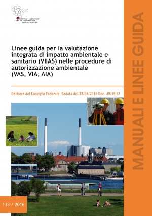 Linee guida per la valutazione integrata di impatto ambientale e sanitario (VIIAS) nelle procedure di autorizzazione ambientale (VAS, VIA e AIA)