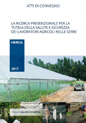 La ricerca prevenzionale per la tutela della salute e sicurezza dei lavoratori agricoli nelle serre